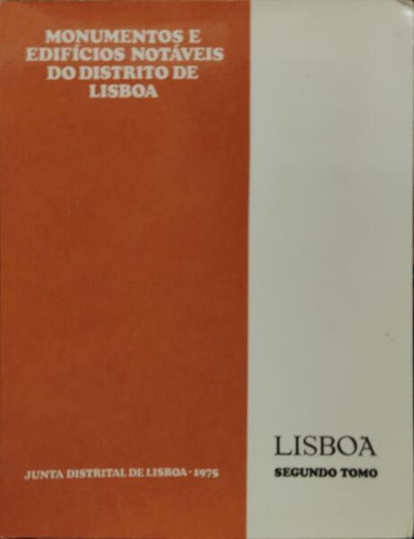 MONUMENTOS E EDIFÃCIOS NOTÃVEIS DO DISTRITO DE LISBOA. [VOLUME V, TOMO II]