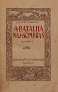 A BATALHA NAS SOMBRAS. [TIRAGEM ESPECIAL/ENC.]