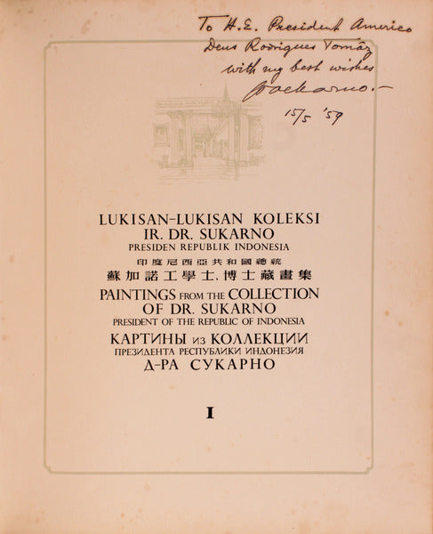 LUKISAN-LUKISAN KOLEKSI IR. DR. SUKARNO. Presiden Republik Indonesia.