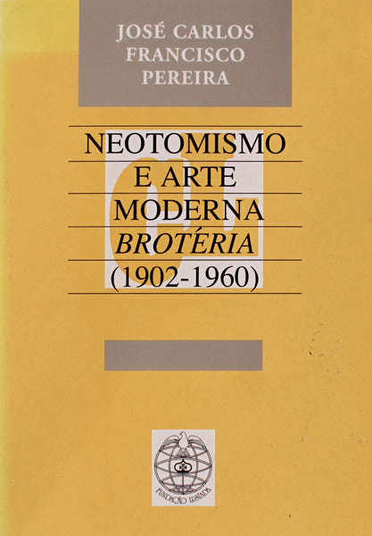 NEOTOMISMO E ARTE MODERNA BROTÃ‰RIA (1902-1960)