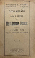REGULAMENTO PARA O SERVIÃ‡O DE METRALHADORAS PESADAS.