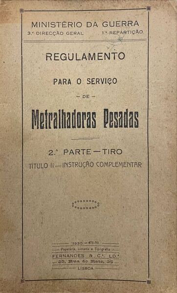 REGULAMENTO PARA O SERVIÃ‡O DE METRALHADORAS PESADAS.