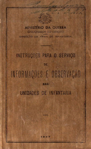 INSTRUÃ‡Ã•ES PARA O SERVIÃ‡O DE INFORMAÃ‡Ã•ES E OBSERVAÃ‡ÃƒO NAS UNIDADES DE INFANTARIA.