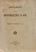 REGULAMENTO PARA A INSTRUÃ‡ÃƒO A PÃ‰ NAS TROPAS DE ARTILHARIA A PÃ‰.