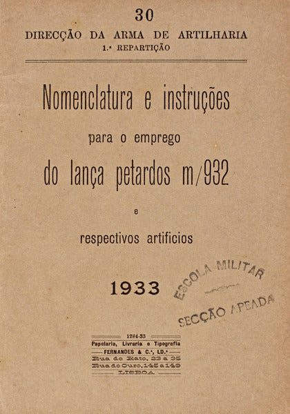 NOMENCLATURA E INSTRUÃ‡Ã•ES PARA O EMPREGO DO LANÃ‡A PETARDOS M/932 E RESPECTIVOS ARTIFICIOS.
