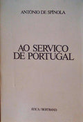 AO SERVIÃ‡O DE PORTUGAL. [1.Âª EDIÃ‡ÃƒO / DED. AUTOR]