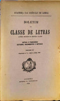BOLETIM DA CLASSE DE LETRAS, ACTAS E PARECERES, ESTUDOS, DOCUMENTOS E NOTICIAS.