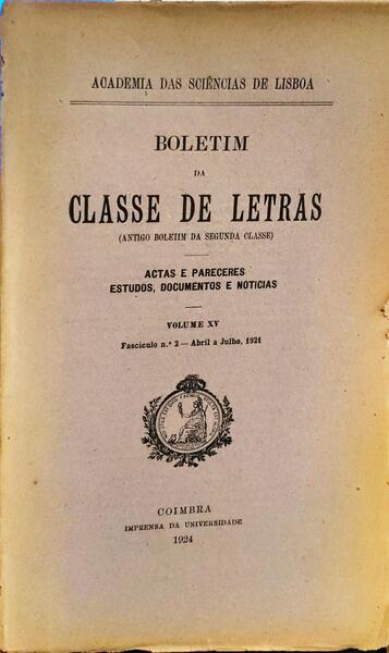 BOLETIM DA CLASSE DE LETRAS, ACTAS E PARECERES, ESTUDOS, DOCUMENTOS E NOTICIAS.