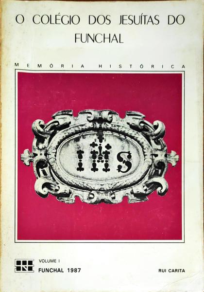 O COLÃ‰GIO DOS JESUÃTAS DO FUNCHAL.