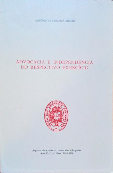 ADVOCACIA E INDEPENDÃŠNCIA DO RESPECTIVO EXERCÃCIO.