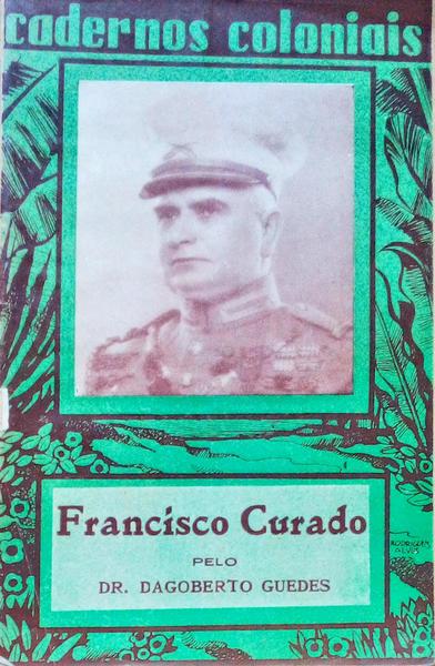 FRANCISCO CURADO, UM GRANDE FIGURA DE COLONIAL.