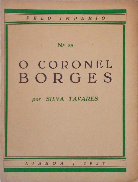 O CORONEL BORGES.