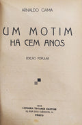 UM MOTIM HÃ CEM ANOS.
