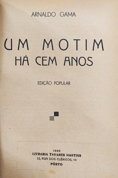 UM MOTIM HÃ CEM ANOS.