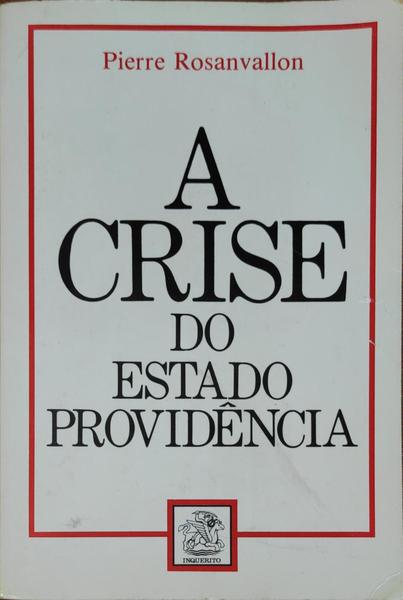 A CRISE DO ESTADO-PROVIDÃŠNCIA.