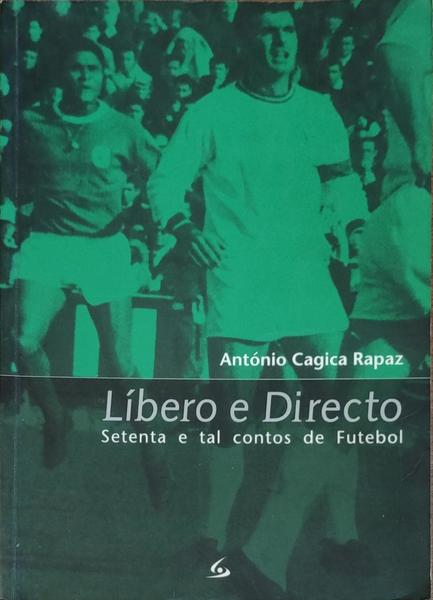 LÃBERO E DIRECTO, SETENTA E TAL CONTOS DE FUTEBOL.