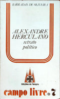 ALEXANDRE HERCULANO, RETRATO POLÃTICO.