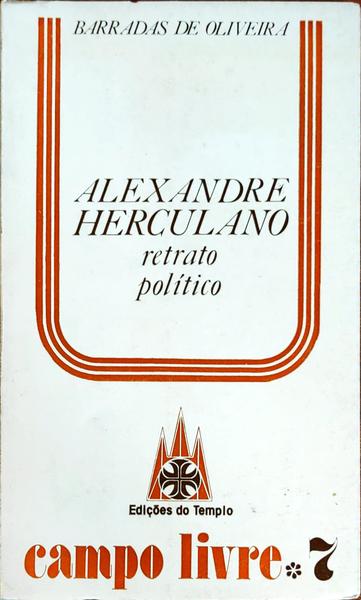ALEXANDRE HERCULANO, RETRATO POLÃTICO.