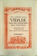 VIDA DE DOM FREI BARTOLOMEU DOS MÃRTIRES [OBRA COMPLETA].