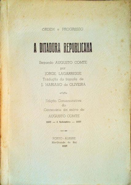 A DITADURA REPUBLICANA SEGUNDO AUGUSTO COMTE.
