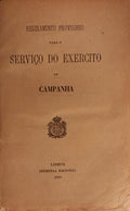 REGULAMENTO PROVISORIO PARA O SERVIÃ‡O DO EXERCITO EM CAMPANHA.