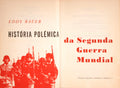 HISTÃ“RIA POLÃ‰MICA DA SEGUNDA GUERRA MUNDIAL.