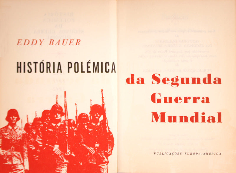 HISTÃ“RIA POLÃ‰MICA DA SEGUNDA GUERRA MUNDIAL.