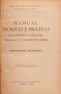 MANUAL TEÃ“RICO E PRÃTICO DO MÃšSICO AMADOR.