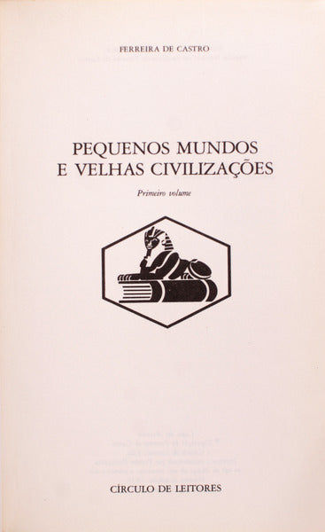 PEQUENOS MUNDOS E VELHAS CIVILIZAÃ‡Ã•ES. [2 VOLS.]