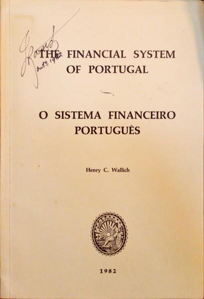 THE FINANCIAL SYSTEM OF PORTUGAL. O SISTEMA FINANCEIRO PORTUGUÃŠS.