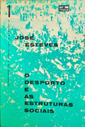 O DESPORTO E AS ESTRUTURAS SOCIAIS.
