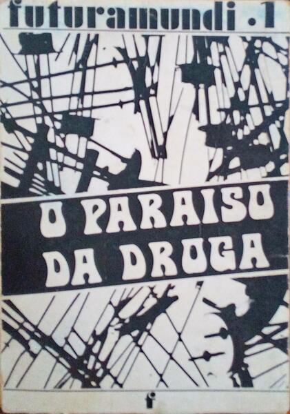 O PARAÃSO DA DROGA.