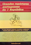 GRANDES REPÃ“RTERES PORTUGUESES DA I REPÃšBLICA