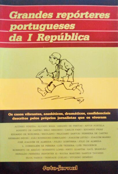 GRANDES REPÃ“RTERES PORTUGUESES DA I REPÃšBLICA