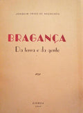 BRAGANÃ‡A. DA TERRA E DA GENTE.