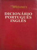 DICIONÃRIO PORTUGUÃŠS INGLÃŠS. [WEBSTERÂ´S]