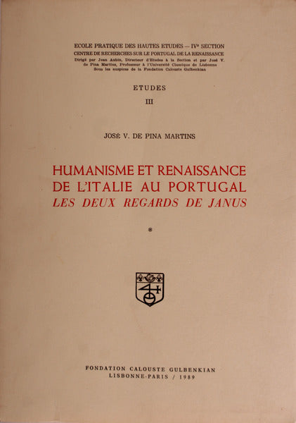 HUMANISME ET RENAISSANCE DE L'ITALIE AU PORTUGAL, LES DEUX REGARDS DE JANUS.
