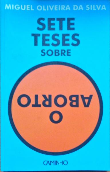 SETE TESES SOBRE O ABORTO.