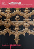 MANUELINO, Ã€ DESCOBERTA DA ARTE DO TEMPO DE D. MANUEL I.