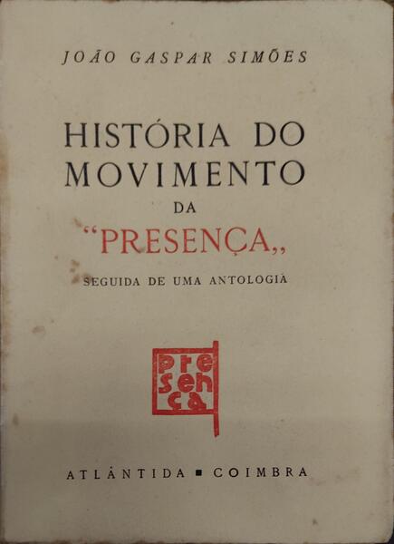 HISTÃ“RIA DO MOVIMENTO DA Â«PRESENÃ‡AÂ».