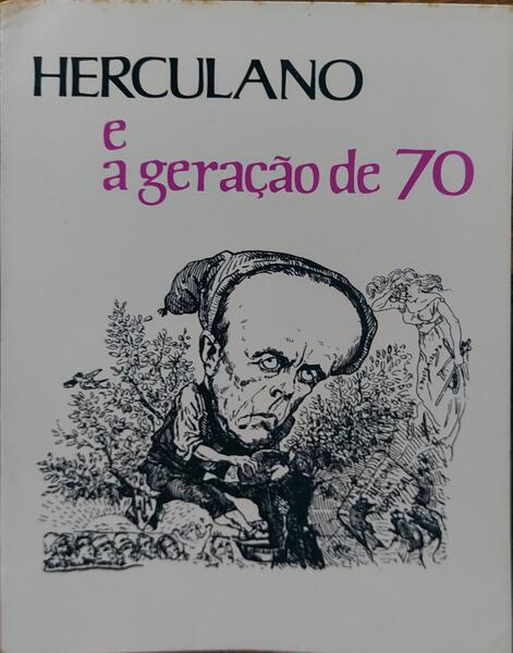 HERCULANO E A GERAÃ‡ÃƒO DE 70.