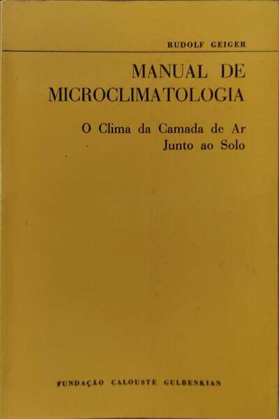 O CLIMA DA CAMADA DE AR JUNTO AO SOLO, MANUAL DE MICROCLIMATOLOGIA.