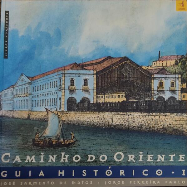 CAMINHO DO ORIENTE, GUIA HISTÃ“RICO I.