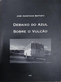 DEBAIXO DO AZUL SOBRE O VULCÃƒO.
