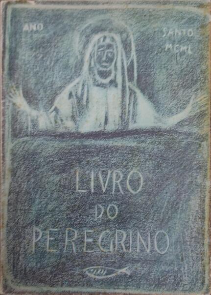 LIVRO DO PEREGRINO, ANO SANTO MCML.