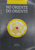 NO ORIENTE DO ORIENTE.