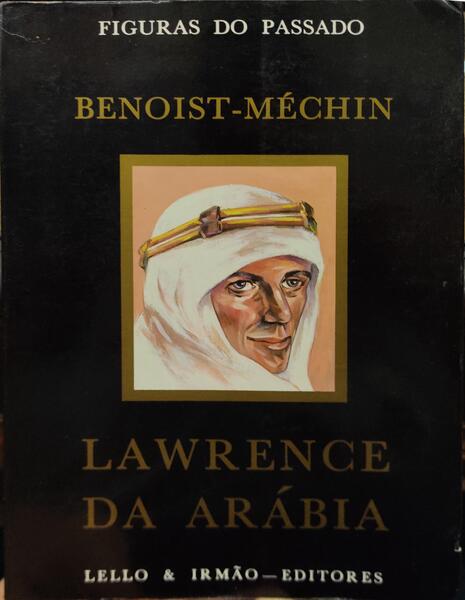 LAWRENCE DA ARÃBIA (1888-1935).