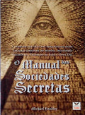 O MANUAL DAS SOCIEDADES SECRETAS.