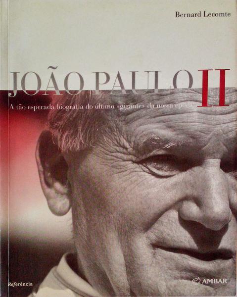 JOÃƒO PAULO II. [1.Âª EDIÃ‡ÃƒO]
