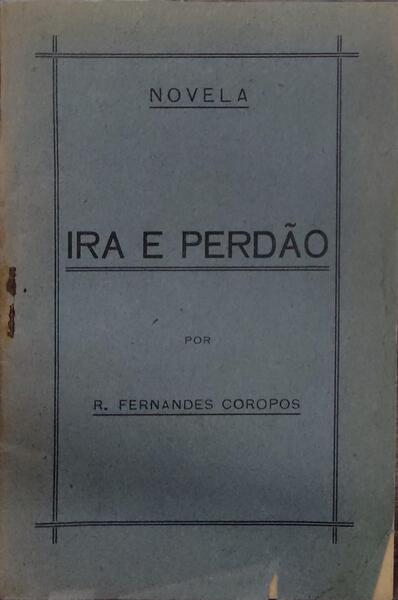 IRA E PERDÃƒO, NOVELA.